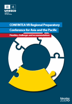 CONFINTEA VII Regional Preparatory Conference for Asia and the Pacific: priorities, challenges and recommendations